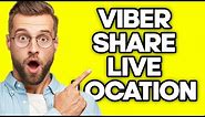 How To Share Live Location in Viber (2023)