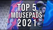 My TOP 5 Mousepads 2021
