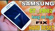 Samsung gt 19082 Hard reset hang on logo solution ! Samsung mobile pattern unlock