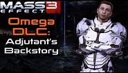 Mass Effect 3 DLC- Omega: Adjutant's Backstory