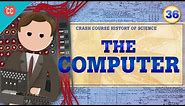 The Computer and Turing: Crash Course History of Science #36