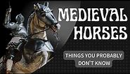 Horses in the Middle Ages| What were medieval horses like?| knight's horse