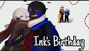 Ink's Birthday || AU Sanses Skit (ft. @tehRogue&@Zelphin124)