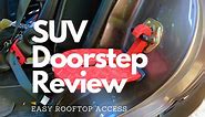 SUV Doorstep Review | 4WD & Car Door Latch Step |