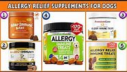 Best Allergy Relief for Dogs - Allergy Supplements for Dogs Reviews