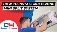 How to Install Multi Zone Mini Split System (Cooper&Hunter) 2020