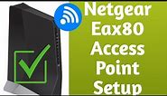 How to Setup Netgear Eax80 Ax8 Wifi 6 Extender As Access Point? Netgear Mesh Extender In AP Mode