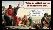 Funniest Catholic Memes #5: Things Jesus Never Said