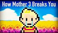 How Mother 3 Breaks You
