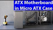 How to fit ATX motherboard in a Micro ATX case
