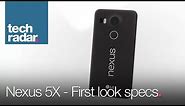 Google Nexus 5X - First look specs