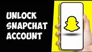How to Unlock Snapchat Account When Permanently or Temporarily Locked (EASY)