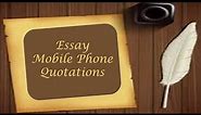 Quotation about mobile phone|Top 12 quotes for essay writing