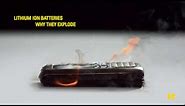 Lithium Ion Batteries: Why They Explode