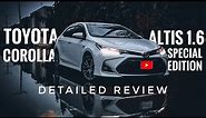 Corolla Atlis 1.6 X SPECIAL EDITION | Detailed Review | Cars Critique