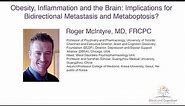 Dr. Roger S. McIntyre: Obesity Inflammation and the Brain: Implications for Bidirectional Metastasis