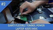 GANTI FLEXIBLE TOMBOL POWER LAPTOP ASUS X451C