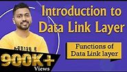 Lec-21: Data link layer in computer Networks and its Responsibilities