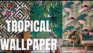 Tropical Wallpaper ıdeas. Stunning Designs for Tropic Home Decor.