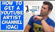 How to Get a YouTube Official Artist Channel