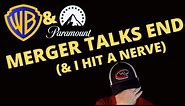 Warner Bros & Paramount merger talks are DEAD & I hit a nerve!!