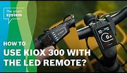 How To | Use Kiox 300 and LED Remote | The smart System