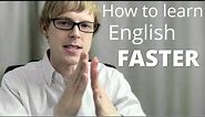 How to Learn English FASTER