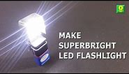How to make SuperBright LED Flashlight