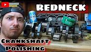 Redneck Crankshaft Polishing -- How To Do It At Home