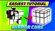 Easiest Tutorial on How to Solve the Mirror Cube! (High Quality)