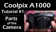 Nikon Coolpix A1000 Tutorial #1 - Parts of the Camera & What They Do - Digital Camera Basics
