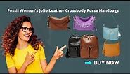 Review the best Fossil Womens Jolie Leather Crossbody Purse Handbags