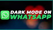 WhatsApp Web: Here’s How to Instantly Enable Dark Mode