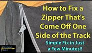 How to Fix a Zipper That's Come Off One Side of the Track