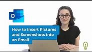 How to Insert Pictures and Screenshots into an Email using Microsoft Outlook