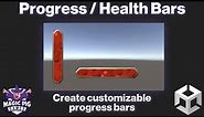 Progress Bars - Quick and Customizable Health/Mana/XP/Progress Bars for Unity