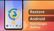 [2 Ways] How to Restore Android Phone from Google Backup Selectively | 2023
