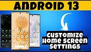 How to Customize Home screen Settings Android 13 {2023}