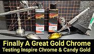 Testing Inspire Chrome & Candy Gold Paint - Great Gold Chrome !