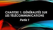L2 Telecom : TÉLÉCOMMUNICATIONS FONDAMENTALES Chap 1:Généralités sur les télécommunications partie1