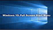 Changing Start Menu to Full Screen | Windows 10