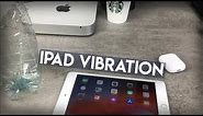 iPad Vibration - Do iPads Vibrate? - TQ