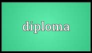 Diploma Meaning