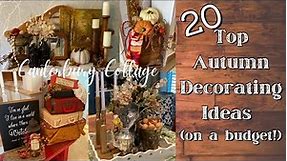 20 TOP AUTUMN DECORATING IDEAS ON A BUDGET/FALL HOME TOUR