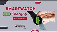 How to charge smartwatch without a charger