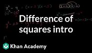 Difference of squares intro | Mathematics II | High School Math | Khan Academy