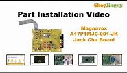 Free Magnavox A17P1MJC-001-JK Jack Cba Boards Replacement Guide for LCD TV Repair