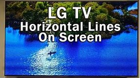 LG TV Horizontal Lines on Screen Fix!