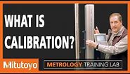 Calibrate - Metrology Training Lab (What is Calibration?)