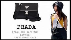 รีวิว กระเป๋า ใบเล็กสุดฮิต 2020-2021 Prada Nylon and Saffiano Leather Smartphone Case